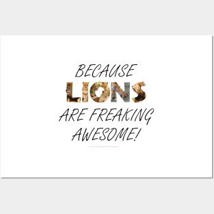 Because lions are freaking awesome - wildlife oil painting word art Posters and Art